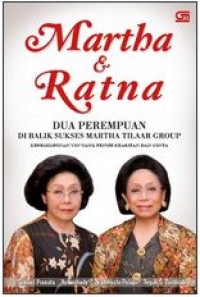 Martha & Ratna Dua Perempuan di Balik Sukses Martha Tilaar Group