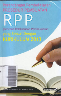 Perancangan Pembelajaran Prosedur Pembuatan RPP yang Sesuai Dengan Kurikulum 2013