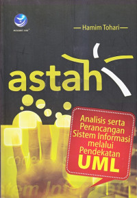 ASTAH : Analisis serta perancangan sistem informasi melalui pendekatan UML