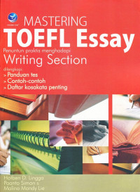 Mastering toefl essay - penuntun praktis menghadapi writing section