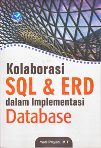 Kolaborasi SQL dan ERD dalam implementasi database