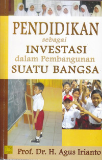 Pendidikan sebagai investasi dalam pembangunan suatu bangsa
