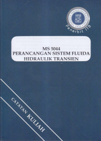 Catatan kuliah: MS 5044 perancangan sistem flui9da hidraulik transien