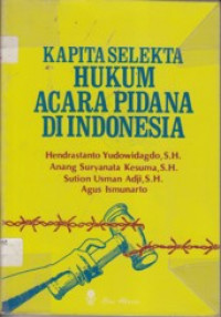 Kapita selekta hukum acara pidana di Indonesia