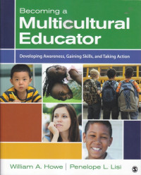 Becoming a multiculture educator developing awareness, gaining skill, and taking action