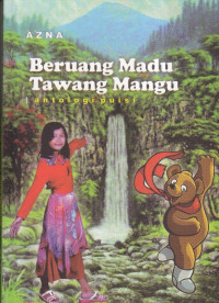Beruang madu tawang mangu : antologi puisi