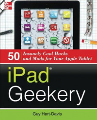 Ipad geekery 50 insanely cool hacks and mods for your apple tablet