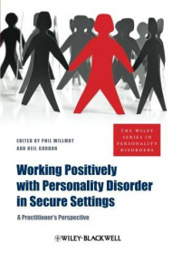 Working positively with personality disorder in secure settings