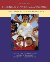 Elementary classroom management : lesson from research and practice