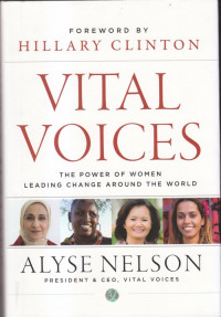 Vital voices : the power of women leading change around the world