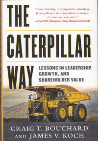 The caterpillar way : lessons in leadership, growth, and shareholder value