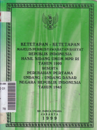 Ketetapan ketetapan Majelis Permusyawaratan Rakyat Republik Indonesia hasil sidang umum MPR RI tahun 1999