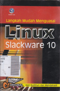 Langkah mudah : menguasai linux slackware 10