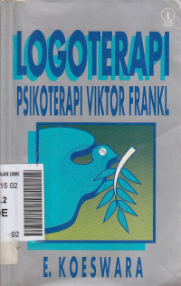 Logoterapi : psikoterapi Viktor Frankl
