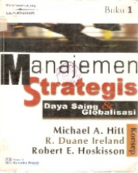 Manajemen strategis: daya saing dan globalisasi; konsep buku 1