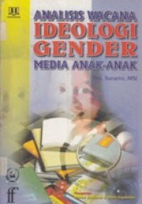 Analisis wacana ideologi gender media anak-anak