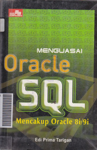 Menguasai oracle SQL mencakup oracle 8i/9i
