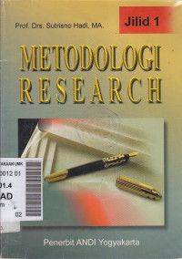 Metodologi research: untuk penulisan paper, skripsi, thesis dan disertasi Jilid 1