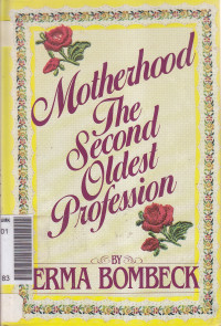 Motherhood the second oldest Profession
