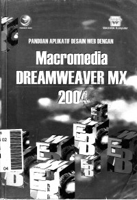 Panduan aplikasi desain desain web dengan macromedia dreamweaver MX 2004