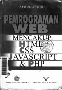 Pemrograman WEB mencakup: HTML,CSS, Javascript & PHP
