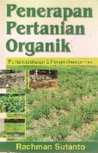 Penerapan pertanian organik: pemasyarakatan & pengembangannya