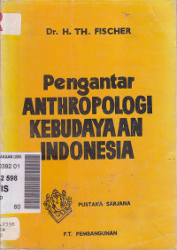 Pengantar anthropologi kebudayaan Indonesia