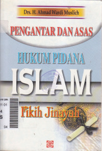 Pengantar dan asas hukum pidana islam