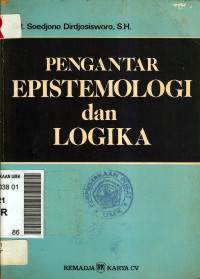 Pengantar epistemologi dan logika: studi orientasi filsafat ilmu pengetahuan