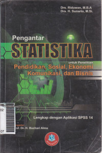 Pengantar statistika untuk penelitian: pendidikan, sosial, ekonomi, komunikasi, dan bisnis