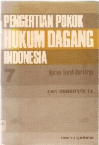 Pengertian pokok hukum dagang Indonesia 7