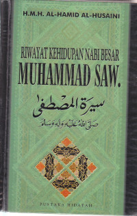 Riwayat kehidupan nabi besar Muhammad SAW.