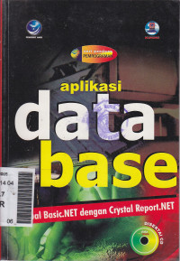 Seri panduan pemrograman aplikasi database visual basic.Net dengan crystal report. Net