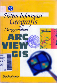 Sistem informasi geografis menggunakan ARC VIEW GIS