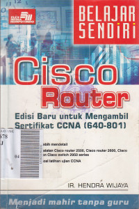 Belajar sendiri cisco router: edisi baru untuk mengambil sertifikat CCNA (640-801)