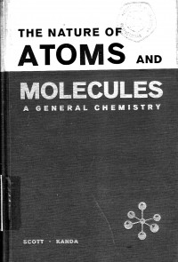 The nature of atoms and molecules: a general chemistry