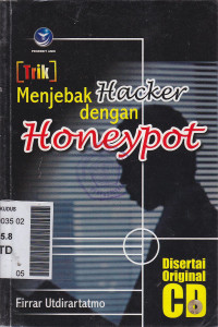 Trik menjebak hacker dengan honeypot