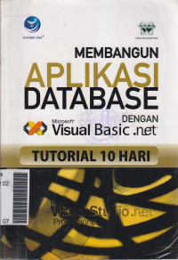 Tutorial 10 hari : membangun aplikasi database dengan MS visual basic.net