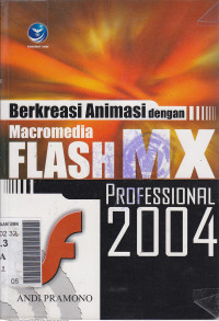 Berkreasi animasi dengan macromedia flash MX professional 2004