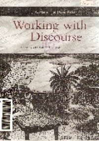 Working with discourse: meaning beyond the clause