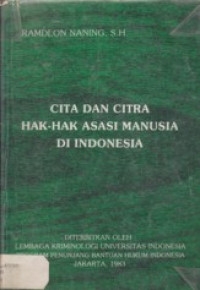 Cita dan citra hak-hak asasi manusia di Indonesia