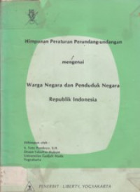 Himpunan Peraturan Perundang-undangan: Warga Negara dan  Penduduk Negara Indonesia