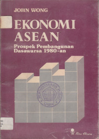 Ekonomi ASEAN: prospek pembangunan dasawarsa 1980-an