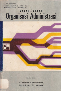 Dasar-dasar Organisasi Administrasi