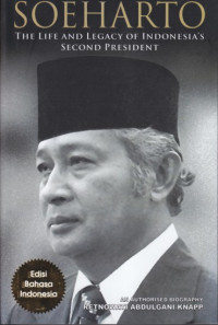Soeharto: the life and legacy of Indonesias second president