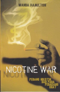 Nicotin war perang nikotin dan para pedagang obat