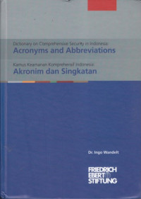 Dictionary on comprehensive security in Indonesia: acronyms and abbreviations