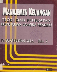 Manajemen keuangan teori dan penerapan (keputusan jangka pendek) buku 2