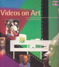 Videos on art: a resource guide to films and videos available wordwide from the Rolland collection