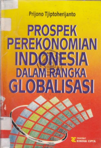 Prospek perekonomian Indonesia dalam rangka globalisasi